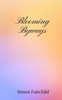 Blooming Byways - (Paperback or Softback)