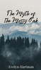 The Myth of the Mossy Oak - (Hardback or Cased Book)