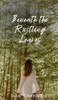 Beneath the Rustling Leaves - (Hardback or Cased Book)