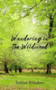 Wandering in the Wildwood - (Paperback or Softback)