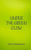 Under the Green Glow
