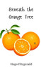 Beneath the Orange Tree