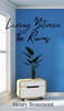 Living Between the Rooms