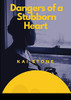 Dangers Of A Stubborn Heart