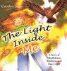 The Light Inside Me: A Story of Mindfulness, Kindness, and Inner Light - (Hardback or Cased Book)