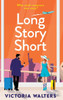 Long Story Short - (Hardback or Cased Book)