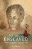 My Soul Enslaved: A Psychic Art Journey Through the Pain of Slavery and Abolition