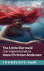 The Little Mermaid / Die Meerminnetjie: Tranzlaty English Afrikaans