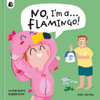 No, I'm A... Flamingo!