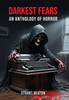 Darkest Fears: An Anthology of Horror - (Hardback or Cased Book)