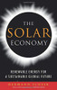 The Solar Economy: Renewable Energy for a Sustainable Global Future