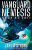 Vanguard Nemesis: A totally gripping military space opera
