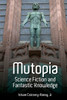 Mutopia: Science Fiction and Fantastic Knowledge