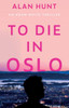 To Die in Oslo