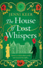 The House of Lost Whispers - (Hardback or Cased Book)