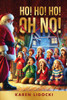 Ho! Ho! Ho! Oh No!