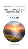 The Miracle of Hormone-D: Restore the Sun Within - (Hardback or Cased Book)