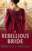 A Rebellious Bride - (Hardback or Cased Book)