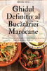 Ghidul Definitiv al Bucătăriei Marocane