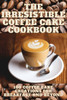 The Irresistible Coffee Cake Cookbook