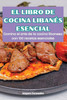 El Libro de Cocina Libanés Esencial