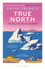 True North: Travels in Arctic Europe