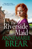 The Riverside Maid - 9781837512485