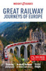 Insight Guides Great Railway Journeys of Europe: Travel Guide with eBook