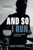 And So I Run: 15,000 miles of penitence, one futile quest