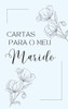 Cartas para o meu marido
