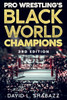 Pro Wrestling's Black World Champions - 3rd Edition