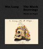 Wes Lang: The Black Drawings: Works on Paper