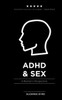 ADHD and Sex: A Woman's Perspective