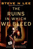 The Ruins in Which We Bleed: Inspired by the Most Heartbreaking Holocaust True Story Ever Uncovered - (Hardback or Cased Book)