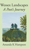 Wessex Landscapes: A Poet's Journey - (Hardback or Cased Book)