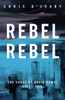 Rebel Rebel: The Songs of David Bowie: 1963 - 1976