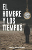 El hombre y los tiempos