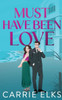 Must Have Been Love