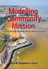 Modelling Community Mission: Closing the gap between church and community