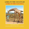 Aziba in the Savannah: English - Afrikaans Bilingual Edition