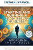 10 Steps to Starting and Running a Successful Business: Avoiding The Pitfalls - (Paperback or Softback)