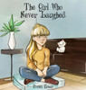 The Girl Who Never Laughed - (Hardback or Cased Book)