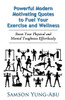 Powerful Modern Motivating Quotes to Fuel Your Exercise and Wellness: Boost Your Physical and Mental Toughness Effortlessly