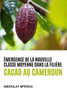 Émergence de la nouvelle classe moyenne dans la filière cacao au Cameroun