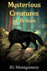 Mysterious Creatures of Britain