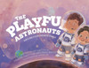 The Playful Astronauts: Explore a Universe of Skills - (Paperback or Softback)