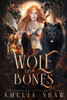 Wolf of Bones: slow burn paranormal romance