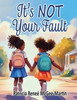 It's NOT Your Fault - 9781933972800