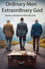 Ordinary Men Extraordinary God