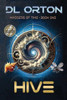 Hive: Madders of Time Book One - (Paperback or Softback)